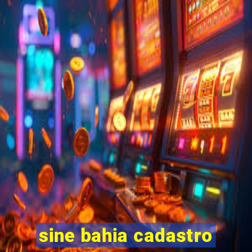 sine bahia cadastro